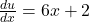 \frac{du}{dx} = 6x + 2