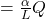=\frac{\alpha}{L}Q