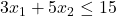 3x_1+5x_2\le 15