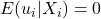 E(u_i|X_i) = 0