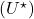 (U^{\star })