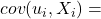 cov(u_i,X_i)=