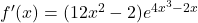 f'(x) = (12x^2 - 2)e^{4x^3 - 2x}