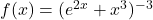 f(x) = (e^{2x} + x^3)^{-3}