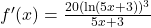 f'(x) = \frac{20(\ln(5x + 3))^3}{5x + 3}