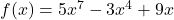 f(x) = 5x^7 - 3x^4 + 9x
