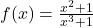 f(x) = \frac{x^2 + 1}{x^3 + 1}