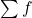 \sum f