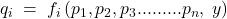 q_{i}\; =\; f_{i}\left( p_{1},p_{2},p_{3}.........p_{n},\; y \right)