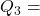 Q_{3}=
