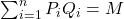 \sum_{i=1}^{n} P_iQ_i = M