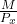 \frac{M}{P_x}