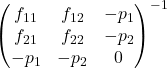 \begin{pmatrix} f_{11} & f_{12} & -p_{1} \\ f_{21} & f_{22} & -p_{2} \\ -p_{1} & -p_{2} & 0 \\ \end{pmatrix} ^{-1}