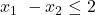 x_1\ -x_2 \le 2