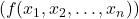 ( f(x_1, x_2, \ldots, x_n) )