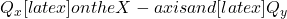 Q_x[latex] on the X-axis and [latex]Q_y