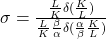 \sigma = \frac{\frac{L}{K} \delta(\frac{K}{L})}{\frac{L}{K} \frac{\beta}{\alpha} \delta(\frac{\alpha}{\beta} \frac{K}{L})}