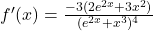 f'(x) = \frac{-3(2e^{2x} + 3x^2)}{(e^{2x} + x^3)^4}