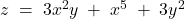  z\; =\; 3x^{2}y\; +\; x^{5}\; +\; 3y^{2} 