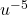 u^{-5}