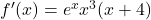 f'(x) = e^x x^3 (x + 4)