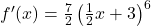 f'(x)=\frac{7}{2}\left( \frac{1}{2}x + 3 \right)^6