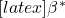 [latex]\beta^\ast