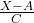 \frac{X-A}{C}