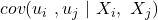 cov(u_i\ , u_j\ |\ X_i,\ X_j)
