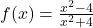 f(x) = \frac{x^2 - 4}{x^2 + 4}